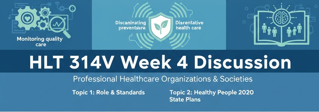 HLT 314V Week4 Discussion 1 and 2