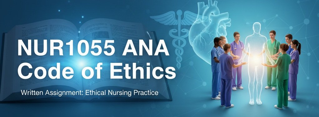 (SOLVED) NUR1055 Mod02 ANA Code of Ethics